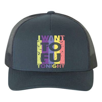 Funny Vegan I Want Tofu Tonight Trending Memes Quote Saying Gift Yupoong Adult 5-Panel Trucker Hat