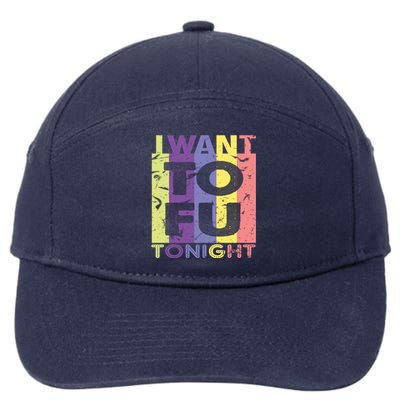 Funny Vegan I Want Tofu Tonight Trending Memes Quote Saying Gift 7-Panel Snapback Hat