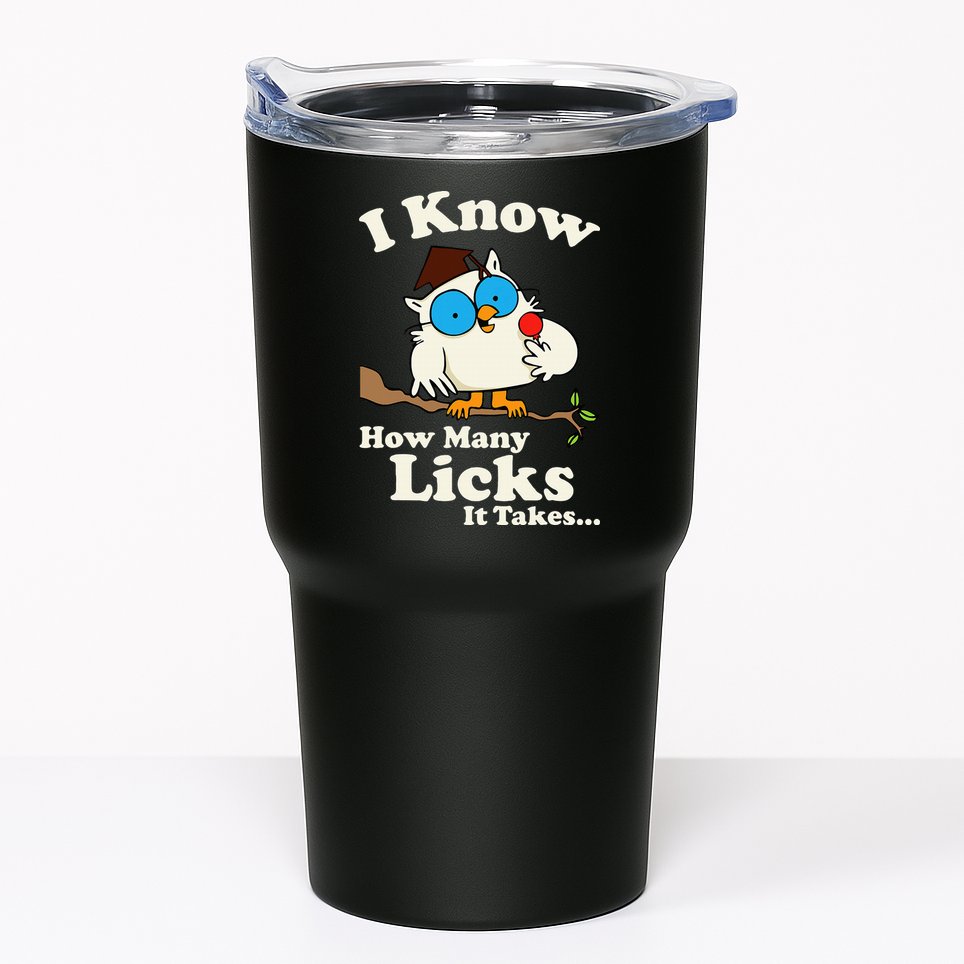 Funny Vintage I Know How Many Licks It Takes Tumbler
