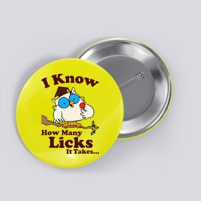 Funny Vintage I Know How Many Licks It Takes Button