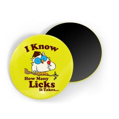 Funny Vintage I Know How Many Licks It Takes Magnet