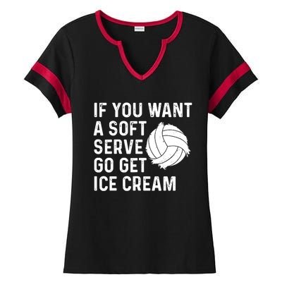 Funny Volleyball If You Want A Soft Serve Volleyball Women Ladies Halftime Notch Neck Tee