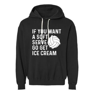 Funny Volleyball If You Want A Soft Serve Volleyball Women Garment-Dyed Fleece Hoodie