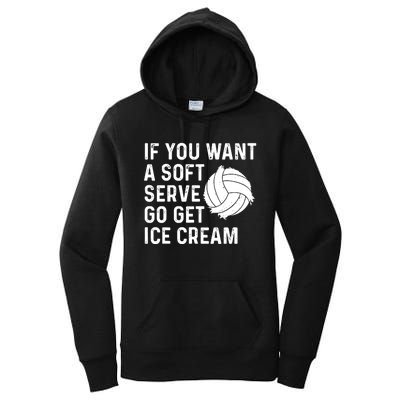 Funny Volleyball If You Want A Soft Serve Volleyball Women Women's Pullover Hoodie