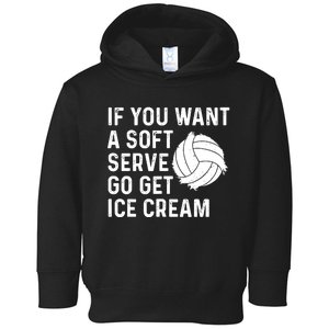 Funny Volleyball If You Want A Soft Serve Volleyball Women Toddler Hoodie