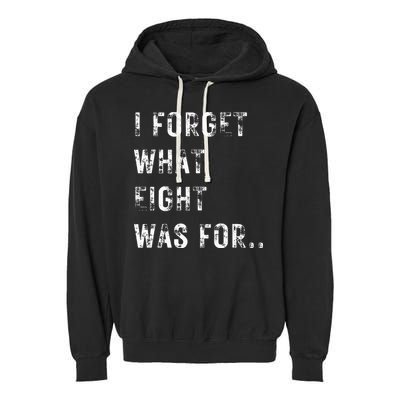 Funny Violent I Forget What 8 Was For Kiss Off Femmes Fans Garment-Dyed Fleece Hoodie
