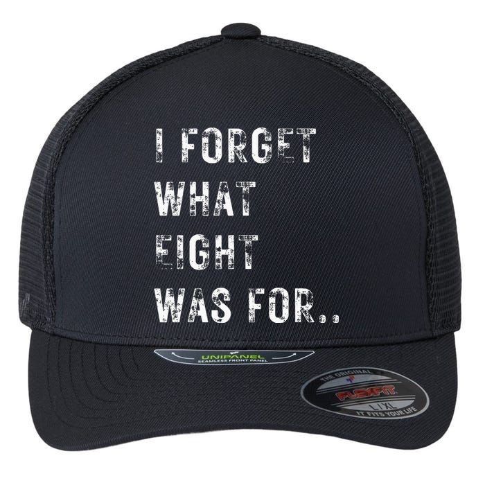 Funny Violent I Forget What 8 Was For Kiss Off Femmes Fans Flexfit Unipanel Trucker Cap