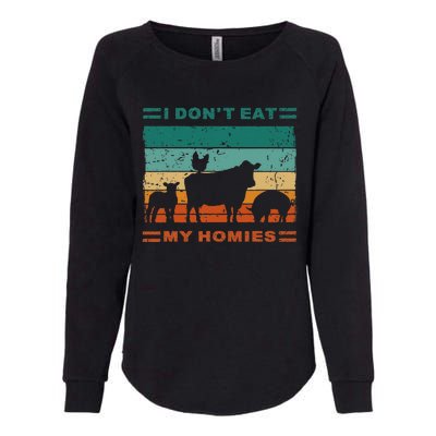 Funny Vegan I Dont Eat My Homies Vegetarian Vegan Vintage Womens California Wash Sweatshirt