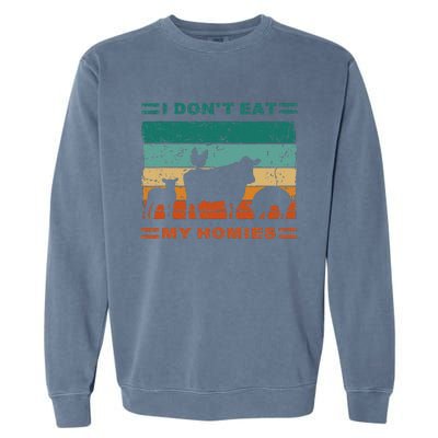 Funny Vegan I Dont Eat My Homies Vegetarian Vegan Vintage Garment-Dyed Sweatshirt