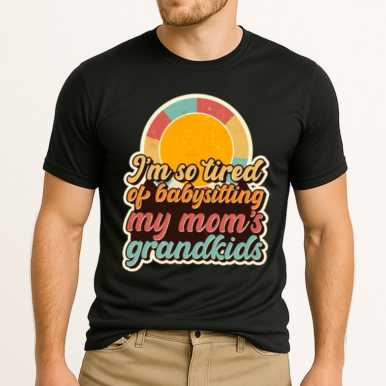 Funny Vintage IM So Tired Of Babysitting My Moms Grandkids Cooling Performance Crew T-Shirt