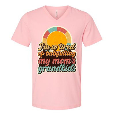 Funny Vintage IM So Tired Of Babysitting My Moms Grandkids V-Neck T-Shirt