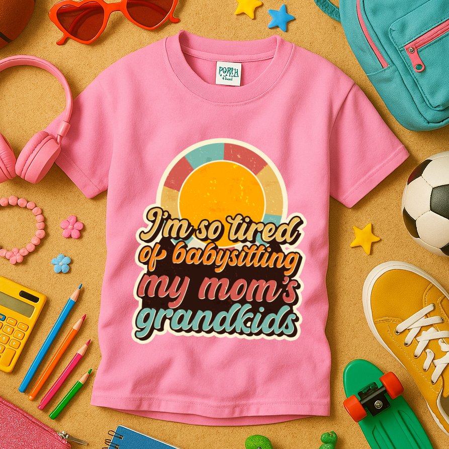 Funny Vintage IM So Tired Of Babysitting My Moms Grandkids Kids T-Shirt