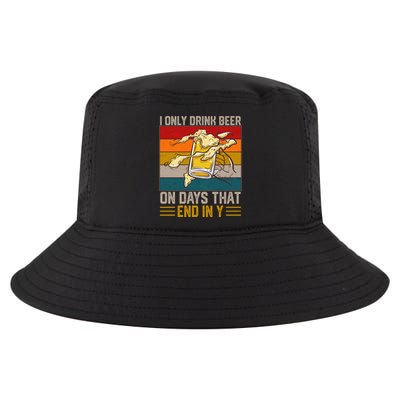 Funny Vintage I Only Drink Beer On Days That End In Y Cool Comfort Performance Bucket Hat