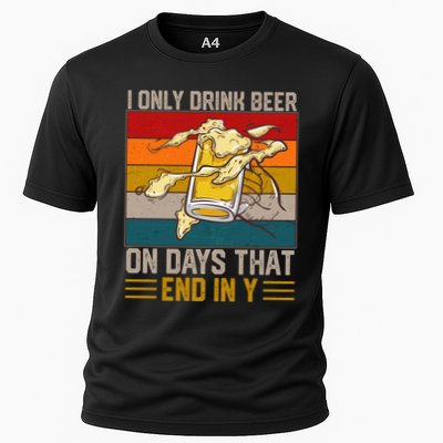 Funny Vintage I Only Drink Beer On Days That End In Y Performance Shirt