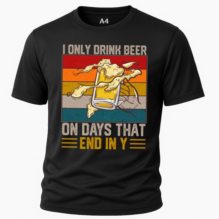 Funny Vintage I Only Drink Beer On Days That End In Y Performance Shirt