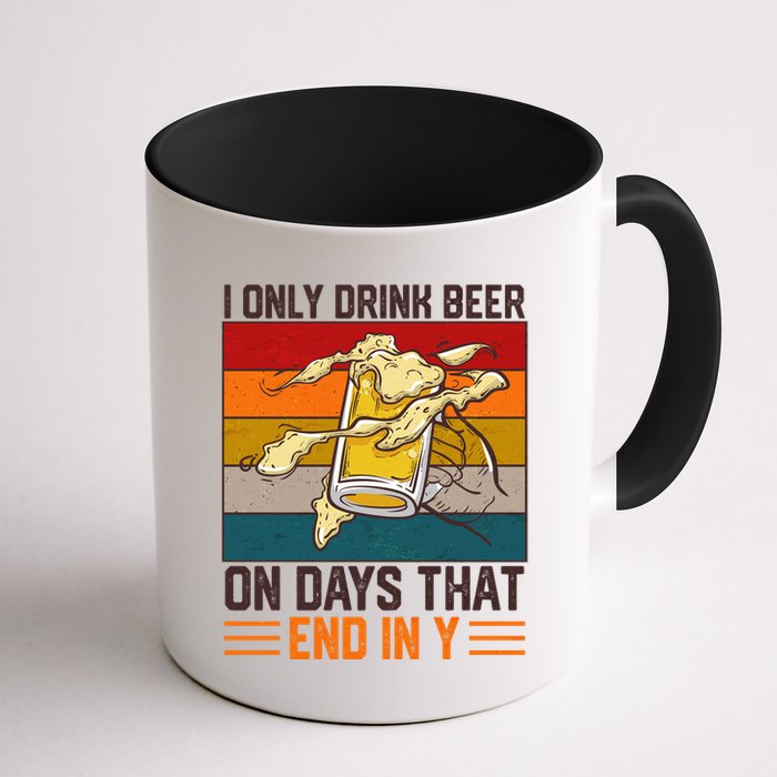 Funny Vintage I Only Drink Beer On Days That End In Y Mug