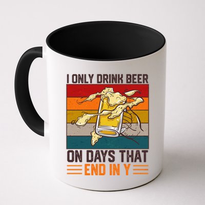 Funny Vintage I Only Drink Beer On Days That End In Y Mug