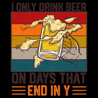 Funny Vintage I Only Drink Beer On Days That End In Y Mug