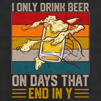 Funny Vintage I Only Drink Beer On Days That End In Y Beanie