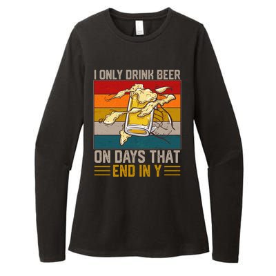 Funny Vintage I Only Drink Beer On Days That End In Y Womens CVC Long Sleeve Shirt