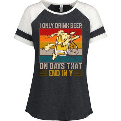 Funny Vintage I Only Drink Beer On Days That End In Y Enza Ladies Jersey Colorblock Tee