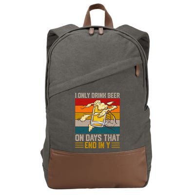 Funny Vintage I Only Drink Beer On Days That End In Y Cotton Canvas Backpack