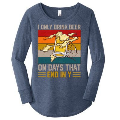 Funny Vintage I Only Drink Beer On Days That End In Y Women's Perfect Tri Tunic Long Sleeve Shirt