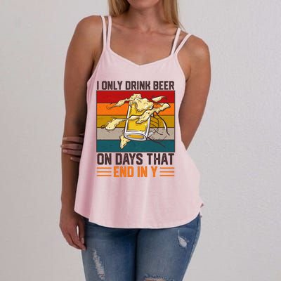 Funny Vintage I Only Drink Beer On Days That End In Y Women's Strappy Tank