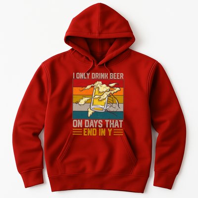 Funny Vintage I Only Drink Beer On Days That End In Y Hoodie