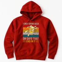 Funny Vintage I Only Drink Beer On Days That End In Y Hoodie