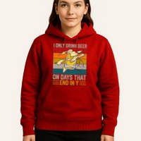 Funny Vintage I Only Drink Beer On Days That End In Y Hoodie