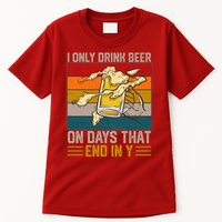 Funny Vintage I Only Drink Beer On Days That End In Y Tall T-Shirt