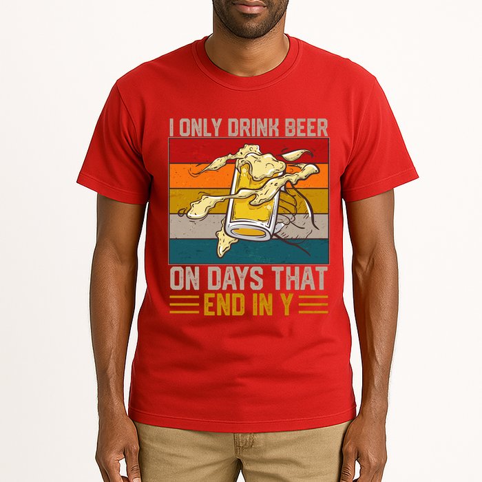 Funny Vintage I Only Drink Beer On Days That End In Y Tall T-Shirt