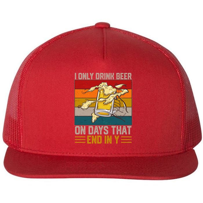 Funny Vintage I Only Drink Beer On Days That End In Y Flatbill Hat