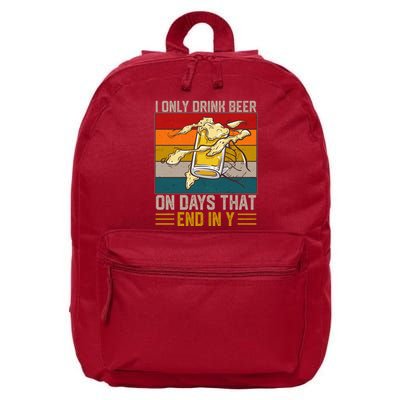 Funny Vintage I Only Drink Beer On Days That End In Y 16 in Basic Backpack