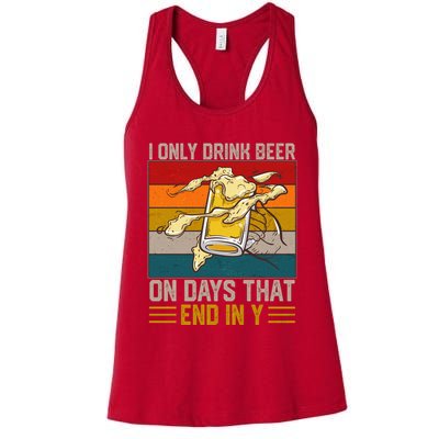 Funny Vintage I Only Drink Beer On Days That End In Y Womens Tank Top