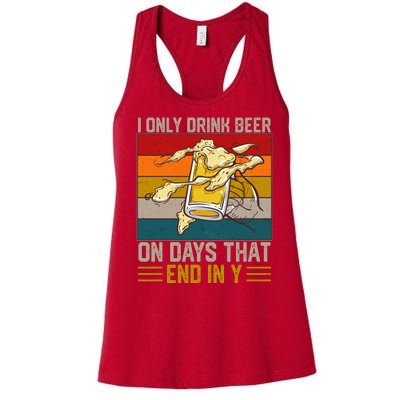 Funny Vintage I Only Drink Beer On Days That End In Y Women's Racerback Tank