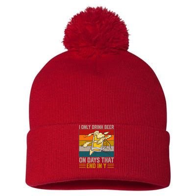 Funny Vintage I Only Drink Beer On Days That End In Y Pom Pom 12in Knit Beanie