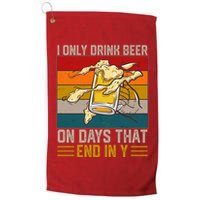 Funny Vintage I Only Drink Beer On Days That End In Y Golf Towel