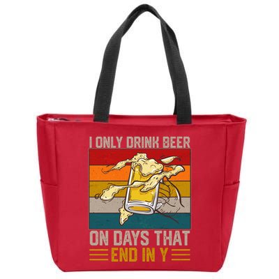 Funny Vintage I Only Drink Beer On Days That End In Y Zip Tote Bag