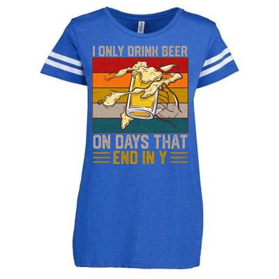 Funny Vintage I Only Drink Beer On Days That End In Y Enza Ladies Jersey Football T-Shirt