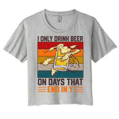 Funny Vintage I Only Drink Beer On Days That End In Y Women's Crop Top Tee