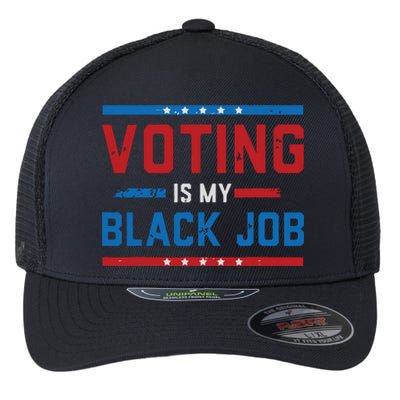 Fun Voting Is My Black Job Vintage Flexfit Unipanel Trucker Cap