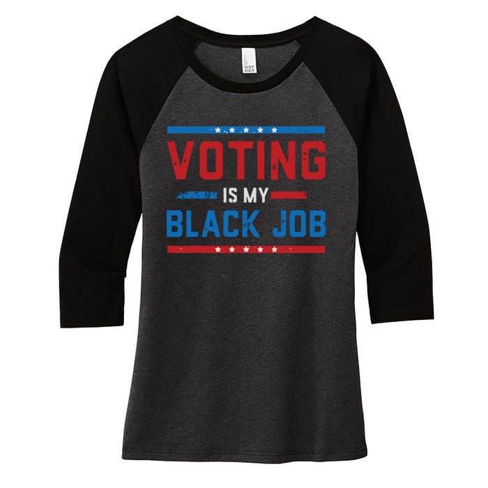 Fun Voting Is My Black Job Vintage Women's Tri-Blend 3/4-Sleeve Raglan Shirt