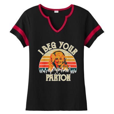 Funny Vintage I Beg Your Parton Funny Ladies Halftime Notch Neck Tee