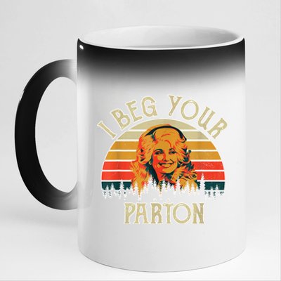 Funny Vintage I Beg Your Parton Funny 11oz Black Color Changing Mug