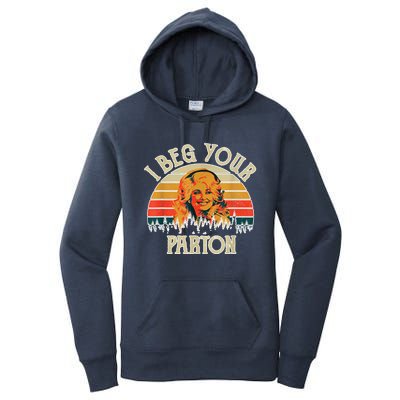 Funny Vintage I Beg Your Parton Funny Women's Pullover Hoodie