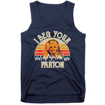 Funny Vintage I Beg Your Parton Funny Tank Top