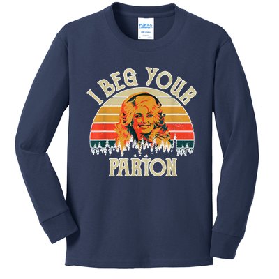 Funny Vintage I Beg Your Parton Funny Kids Long Sleeve Shirt