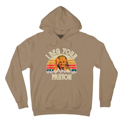 Funny Vintage I Beg Your Parton Funny Hoodie